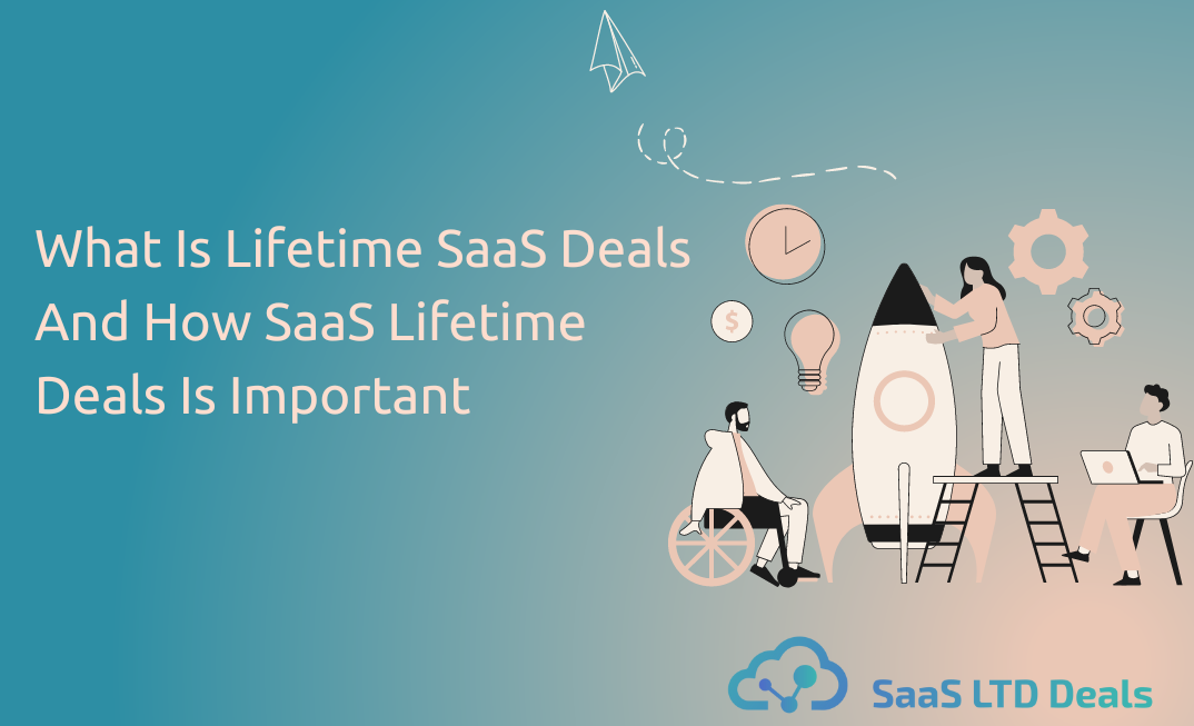 What Is A Lifetime SaaS Deal?