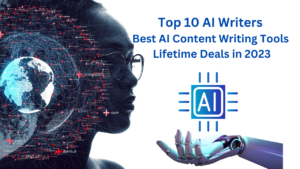 Read more about the article Top 10 AI Writers – Best AI Content Writing Tools Lifetime Deals in 2023