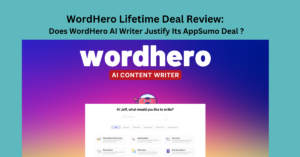 Read more about the article WordHero Lifetime Deal Review: Does WordHero AI Writer Justify Its AppSumo Deal?
