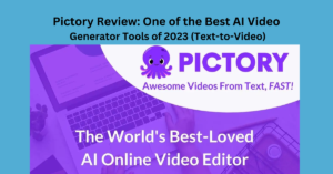 Read more about the article Pictory Review: One of the Best AI Video Generator Tools of 2023 (Text-to-Video)