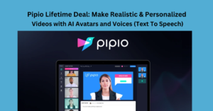 Read more about the article Pipio Lifetime Deal: Make Realistic & Personalized Videos with AI Avatars and Voices (Text To Speech)